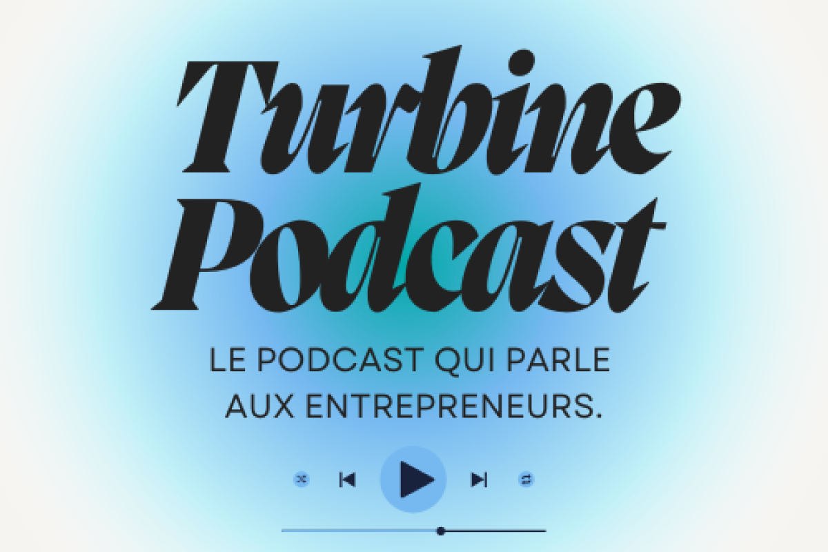 Lancement de notre podcast Turbine